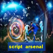 script arsenal pastebin aimbot